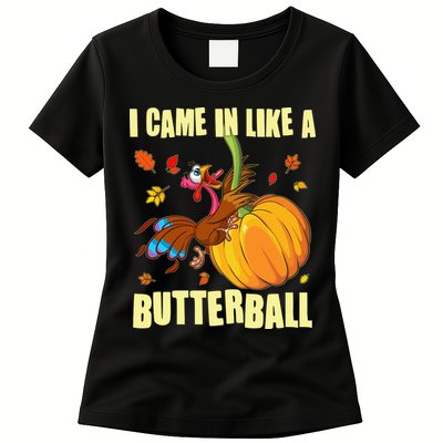 Funny Thanksgiving I Came In Like A Butterball Turkey Swinging On Pumpkin Womens T-Shirt