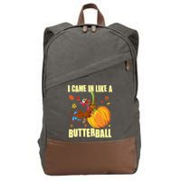 Funny Thanksgiving I Came In Like A Butterball Turkey Swinging On Pumpkin Cotton Canvas Backpack