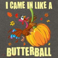 Funny Thanksgiving I Came In Like A Butterball Turkey Swinging On Pumpkin Cotton Canvas Backpack