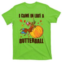 Funny Thanksgiving I Came In Like A Butterball Turkey Swinging On Pumpkin T-Shirt