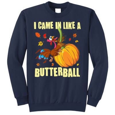 Funny Thanksgiving I Came In Like A Butterball Turkey Swinging On Pumpkin Sweatshirt