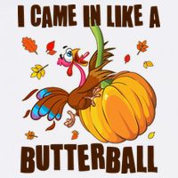 Funny Thanksgiving I Came In Like A Butterball Turkey Swinging On Pumpkin Garment-Dyed Sweatshirt