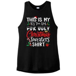 Funny This Is My Its Too Hot For Ugly Christmas Sweaters Xmas Gift Ladies PosiCharge Tri-Blend Wicking Tank