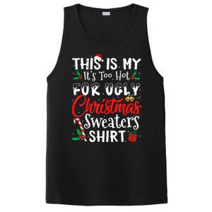 Funny This Is My Its Too Hot For Ugly Christmas Sweaters Xmas Gift PosiCharge Competitor Tank