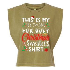 Funny This Is My Its Too Hot For Ugly Christmas Sweaters Xmas Gift Garment-Dyed Women's Muscle Tee