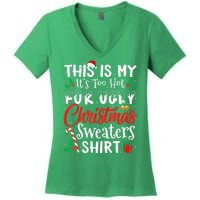 Funny This Is My Its Too Hot For Ugly Christmas Sweaters Xmas Gift Women's V-Neck T-Shirt