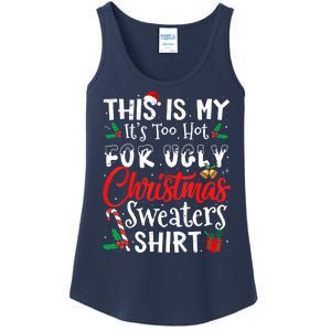 Funny This Is My Its Too Hot For Ugly Christmas Sweaters Xmas Gift Ladies Essential Tank