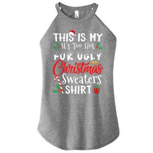 Funny This Is My Its Too Hot For Ugly Christmas Sweaters Xmas Gift Women's Perfect Tri Rocker Tank