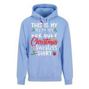 Funny This Is My Its Too Hot For Ugly Christmas Sweaters Xmas Gift Unisex Surf Hoodie