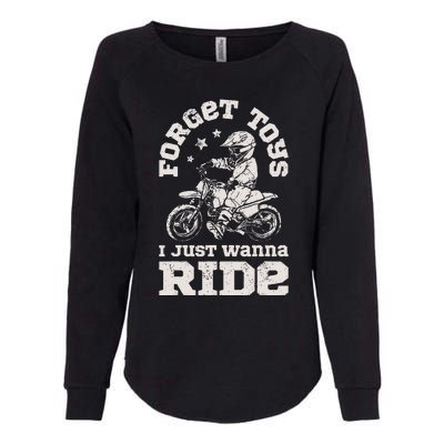 Forget Toys I Just Wanna Ride Womens California Wash Sweatshirt