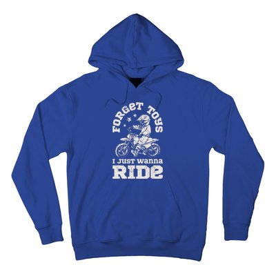 Forget Toys I Just Wanna Ride Hoodie