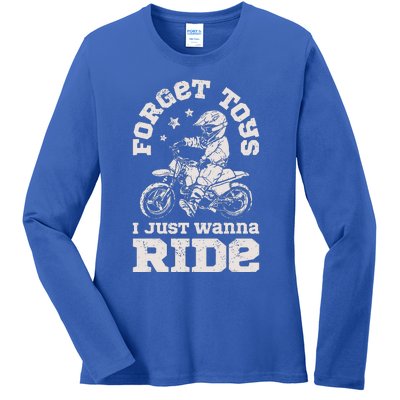 Forget Toys I Just Wanna Ride Ladies Long Sleeve Shirt