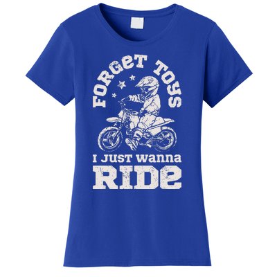 Forget Toys I Just Wanna Ride Women's T-Shirt