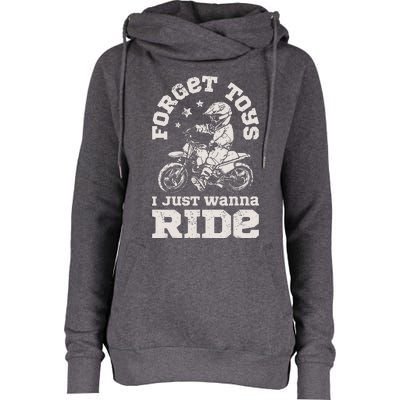 Forget Toys I Just Wanna Ride Womens Funnel Neck Pullover Hood