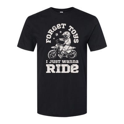 Forget Toys I Just Wanna Ride Softstyle CVC T-Shirt