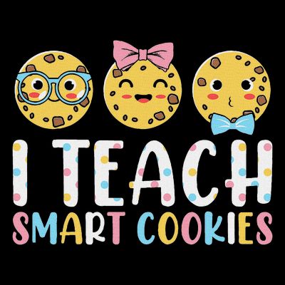 Funny Teacher I Teach Smart Cookies T-Shirt