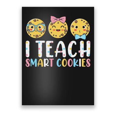 Funny Teacher I Teach Smart Cookies Poster