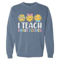 Funny Teacher I Teach Smart Cookies Garment-Dyed Sweatshirt