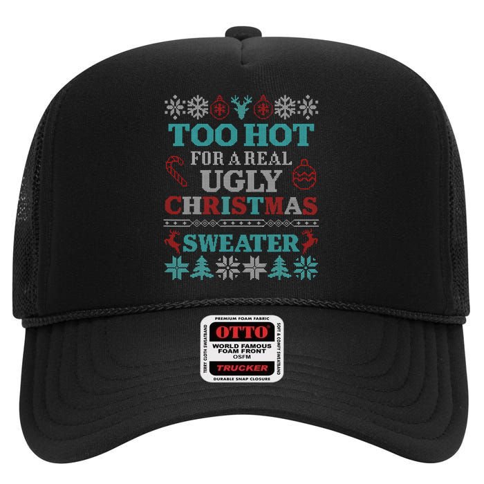 Funny This Is My ItS Too Hot For Ugly Christmas Sweaters High Crown Mesh Back Trucker Hat