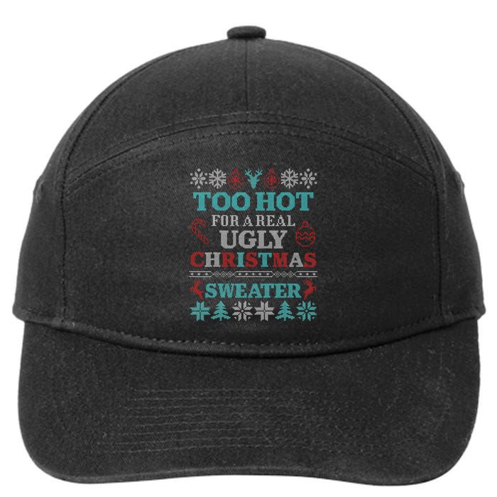 Funny This Is My ItS Too Hot For Ugly Christmas Sweaters 7-Panel Snapback Hat