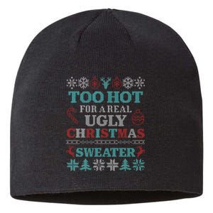 Funny This Is My ItS Too Hot For Ugly Christmas Sweaters Sustainable Beanie