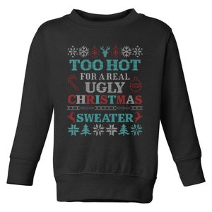 Funny This Is My ItS Too Hot For Ugly Christmas Sweaters Toddler Sweatshirt