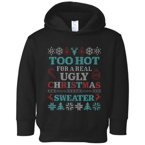 Funny This Is My ItS Too Hot For Ugly Christmas Sweaters Toddler Hoodie