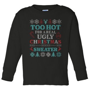 Funny This Is My ItS Too Hot For Ugly Christmas Sweaters Toddler Long Sleeve Shirt