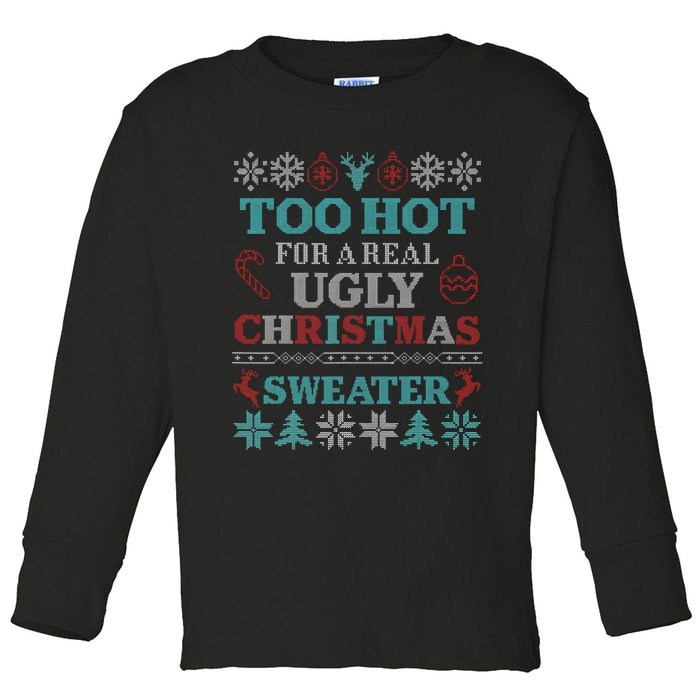 Funny This Is My ItS Too Hot For Ugly Christmas Sweaters Toddler Long Sleeve Shirt