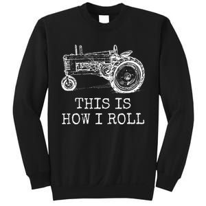 Farming This Is How I Roll Tractor Farmer Sweatshirt