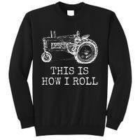 Farming This Is How I Roll Tractor Farmer Tall Sweatshirt