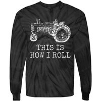 Farming This Is How I Roll Tractor Farmer Tie-Dye Long Sleeve Shirt