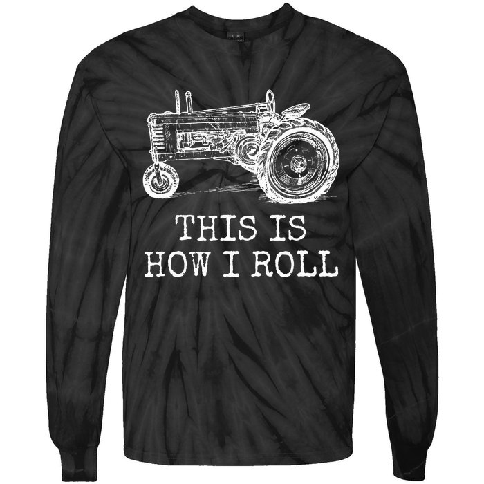 Farming This Is How I Roll Tractor Farmer Tie-Dye Long Sleeve Shirt