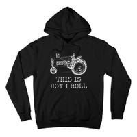 Farming This Is How I Roll Tractor Farmer Tall Hoodie