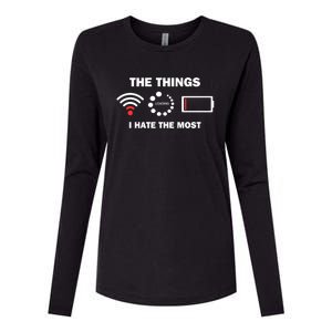 Funny Things I Hate Bad Wifi Signal Buffering Low Battery Gift Womens Cotton Relaxed Long Sleeve T-Shirt