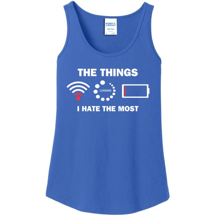 Funny Things I Hate Bad Wifi Signal Buffering Low Battery Gift Ladies Essential Tank