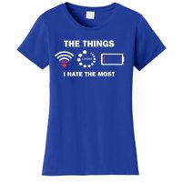 Funny Things I Hate Bad Wifi Signal Buffering Low Battery Gift Women's T-Shirt