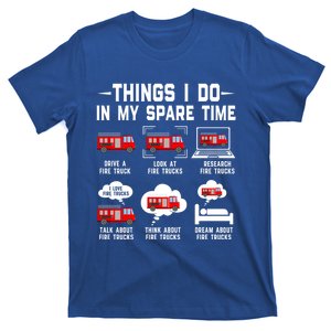 Firefighter Things I Do In My Spare Time Funny Fire Trucks Gift T-Shirt