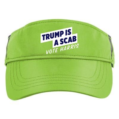 Funny Trump Is A Scab Vote Harris Kamala 2024 Adult Drive Performance Visor