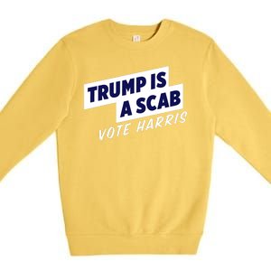 Funny Trump Is A Scab Vote Harris Kamala 2024 Premium Crewneck Sweatshirt