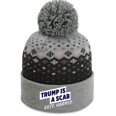 Funny Trump Is A Scab Vote Harris Kamala 2024 The Baniff Cuffed Pom Beanie