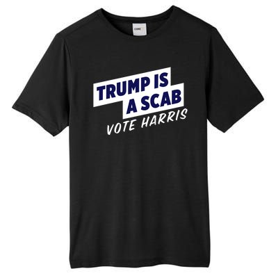 Funny Trump Is A Scab Vote Harris Kamala 2024 Tall Fusion ChromaSoft Performance T-Shirt