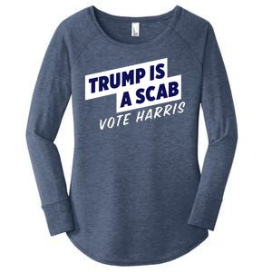 Funny Trump Is A Scab Vote Harris Kamala 2024 Women's Perfect Tri Tunic Long Sleeve Shirt