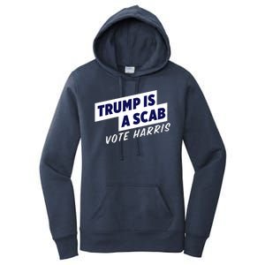 Funny Trump Is A Scab Vote Harris Kamala 2024 Women's Pullover Hoodie