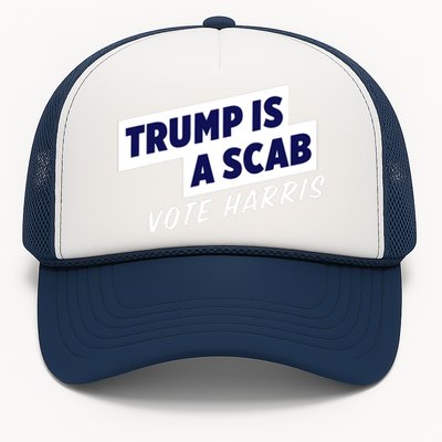 Funny Trump Is A Scab Vote Harris Kamala 2024 Trucker Hat