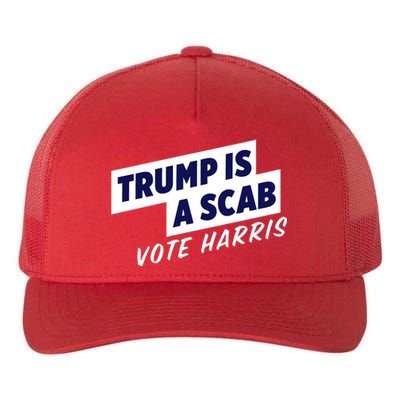 Funny Trump Is A Scab Vote Harris Kamala 2024 Yupoong Adult 5-Panel Trucker Hat