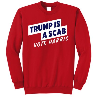 Funny Trump Is A Scab Vote Harris Kamala 2024 Sweatshirt