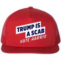 Funny Trump Is A Scab Vote Harris Kamala 2024 Flat Bill Trucker Hat