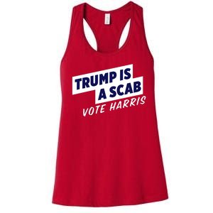 Funny Trump Is A Scab Vote Harris Kamala 2024 Women's Racerback Tank