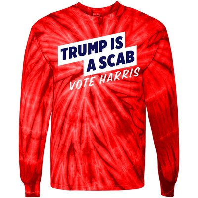 Funny Trump Is A Scab Vote Harris Kamala 2024 Tie-Dye Long Sleeve Shirt